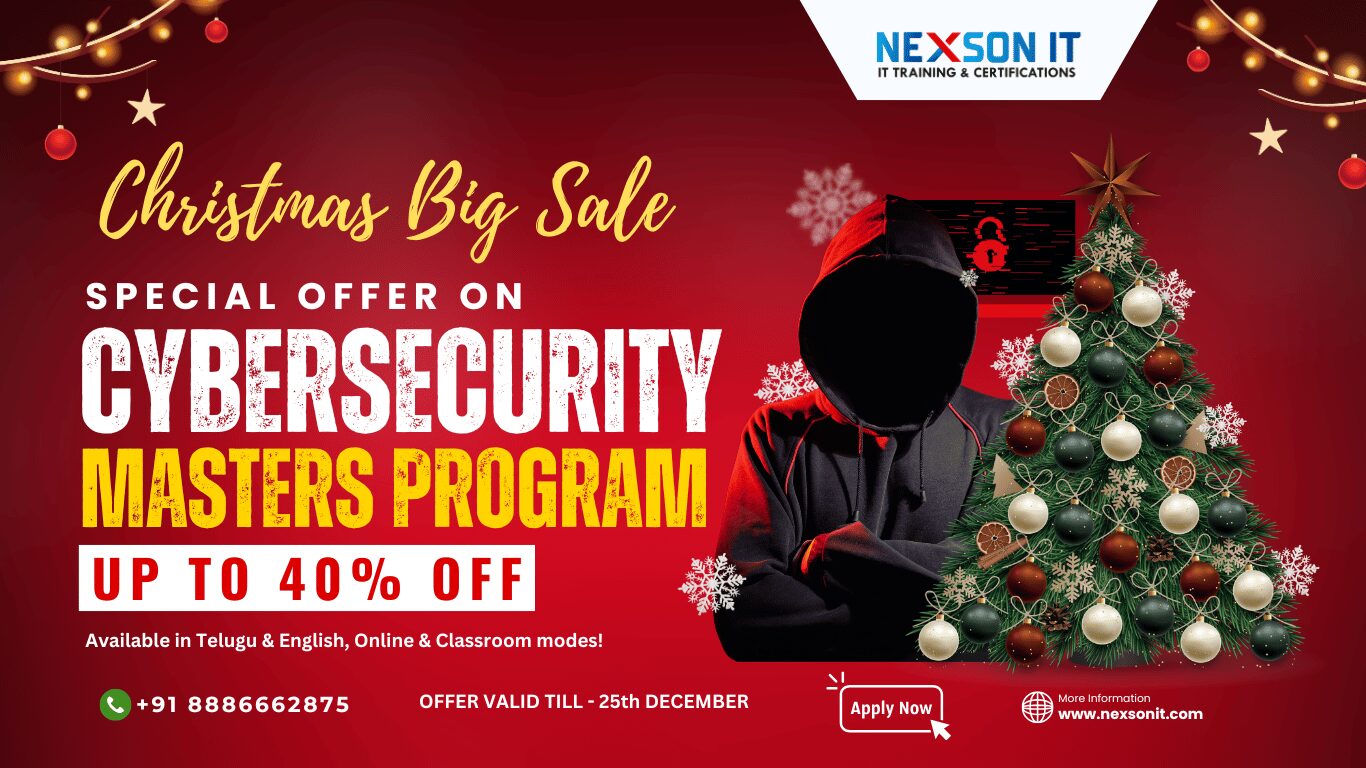 Christmas Big Sale promotional banner for Nexson IT Academy, highlighting a special offer on the Cybersecurity Masters Program with up to 40% off. The banner features a festive Christmas tree, a cybersecurity-themed hooded figure, and text indicating availability in Telugu and English, both online and classroom modes. Contact information and the offer validity until December 25th are also displayed.